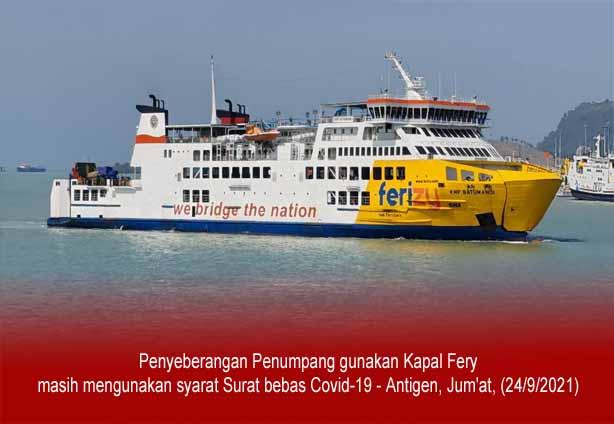 Berita Foto : Penyeberangan Gunakan Kapal Fery masih mengunakan syarat Surat bebas Covid-19 